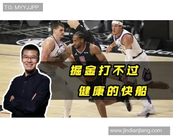 快船与掘金的激战杨毅深度解析篮球战术与球员表现